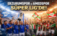Erzurumspor ve Amedspor Süper Lig’de