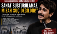 Hamburglu sanatçılardan tutuklanan Komedyen Deniz Göktaş’a destek!